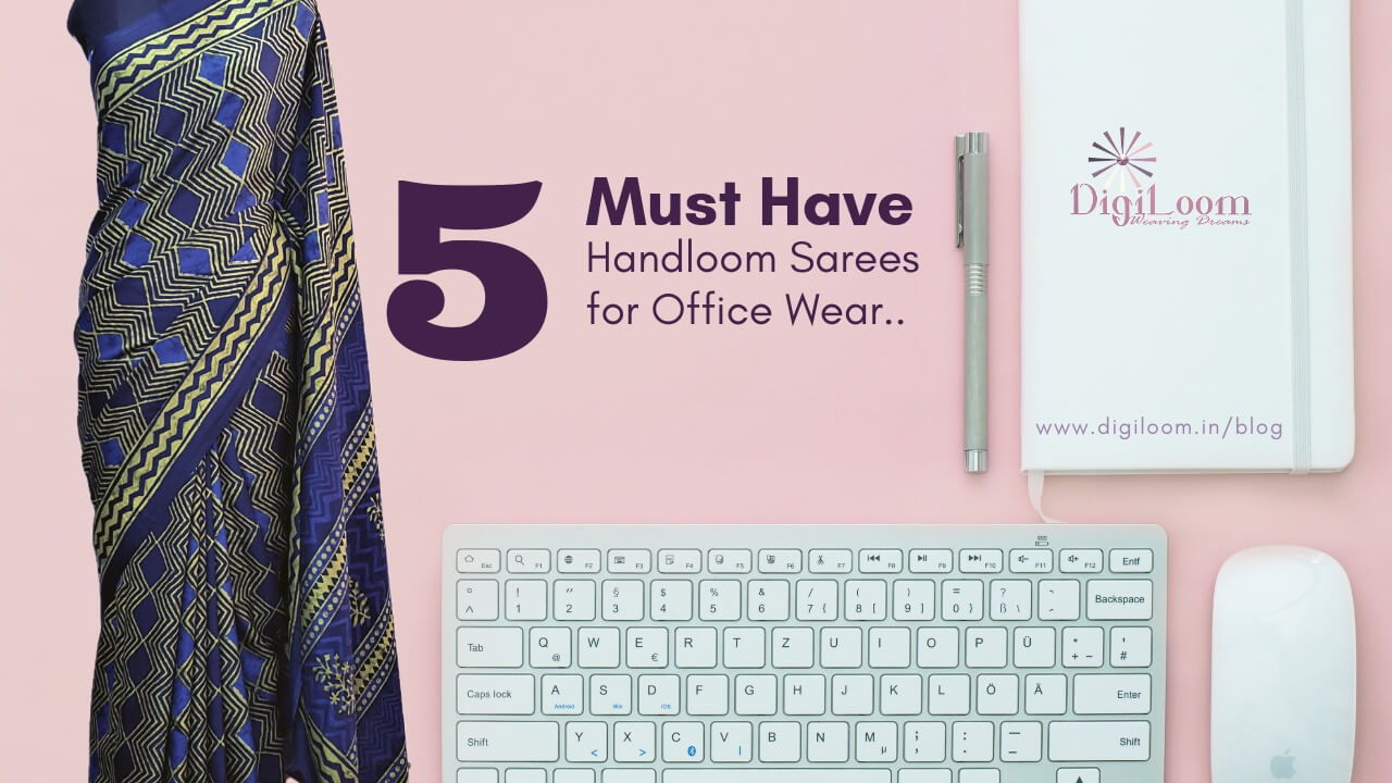 Handloom Sarees Tips for women office wear